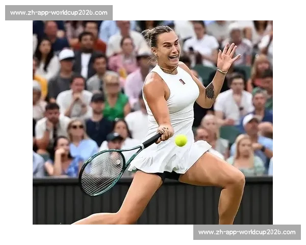 温网夜场双焦点!萨巴伦卡 2000 强势登场,郑钦文 2330 决战女双三冠王 温网夜场双焦点!萨巴伦卡 2000 强势登场,郑钦文 2330 决战女双三冠王