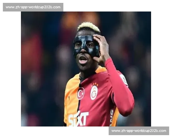 加拉塔萨雷锁定博尼法斯 奥斯梅恩备选方案浮出水面